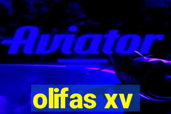 olifas xv